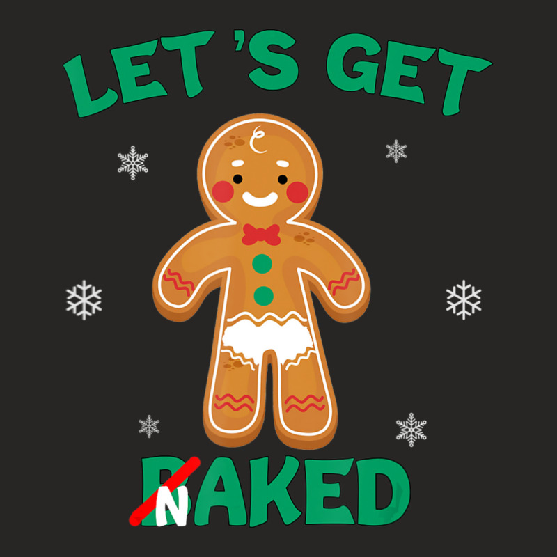 Let's Get Naked Baked Gingerbread Christmas Cooking Ladies Fitted T-Shirt by tintruong | Artistshot