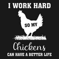 I Work Hard So My Chickens Can Have A Better Life Funny Quote Gift Ide Flannel Shirt | Artistshot