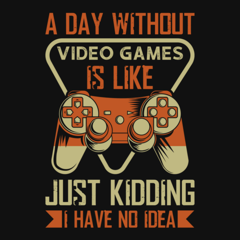 Funny Gamer A Day Without Video Games Gaming Ornament By Treenaparnell ...