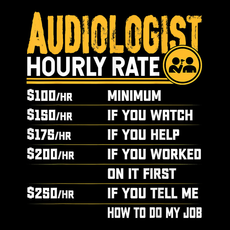 Audiologist Hourly Rate   Funny Audiology Audiologist T Shirt Graphic Youth T-shirt by lelalucin | Artistshot