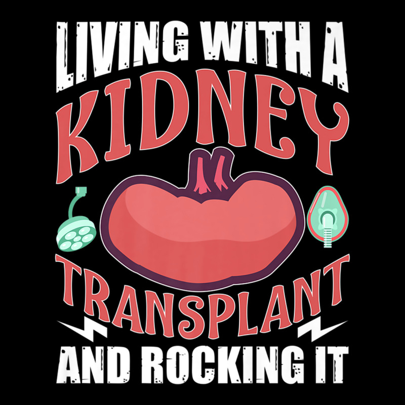 Organ Transplants Kidney Transplant And Rocking It Premium T Shirt Toddler Sweatshirt by jessen | Artistshot