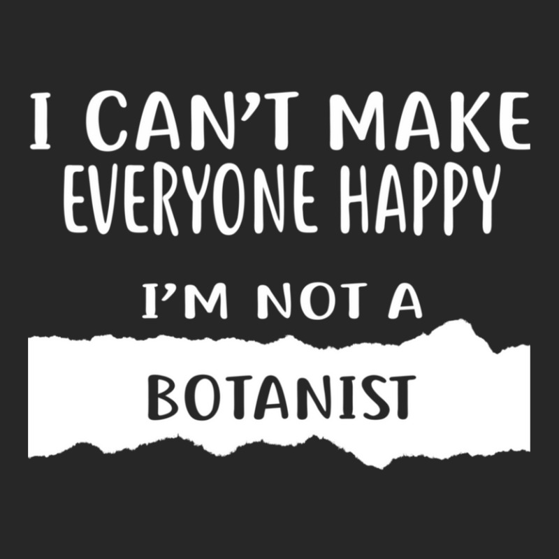 I Can't Make Everyone Happy I'm Not A Botanist Women's Pajamas Set by SalvadorLVerdin | Artistshot