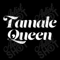 Tamale Queen Saying Mexican Food Tamales Cute Latina Women's V-neck T-shirt | Artistshot