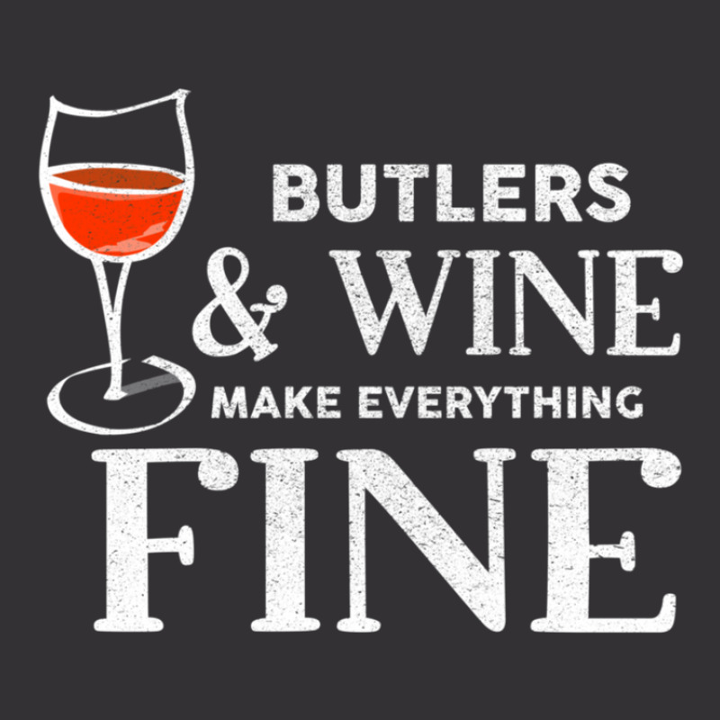 Butlers And Wine Make Everything Fine  For Butler Vintage Hoodie And Short Set | Artistshot