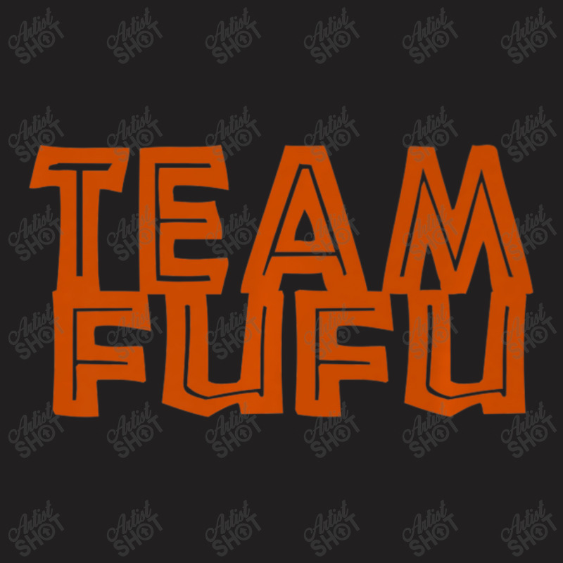 Team Fufu, African Food Lover Design. T-Shirt by thanhtran | Artistshot