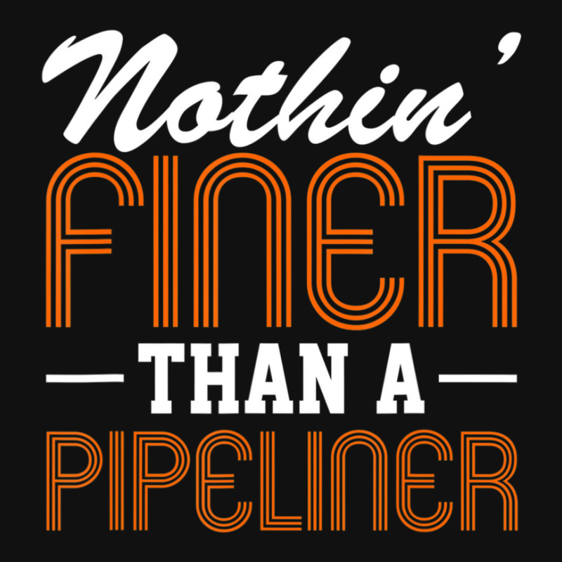 Hot Trend Nothin Finer Than A Pipeliner Gift Funny Baby Beanies | Artistshot