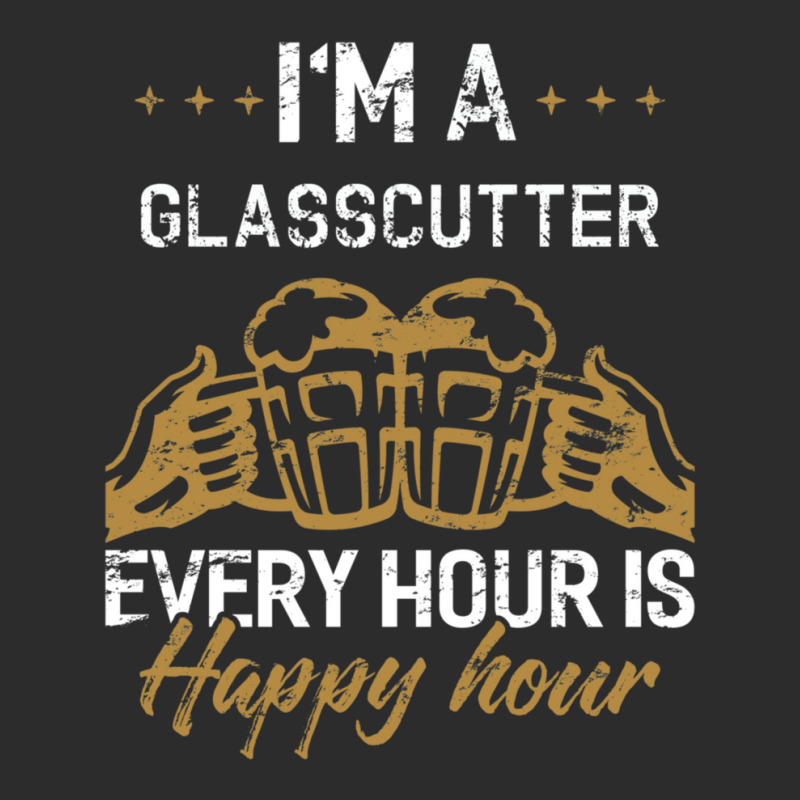 I'm A Glasscutter Every Hour Is Happy Hour Glasscutters Exclusive T-shirt by TreenaParnell | Artistshot