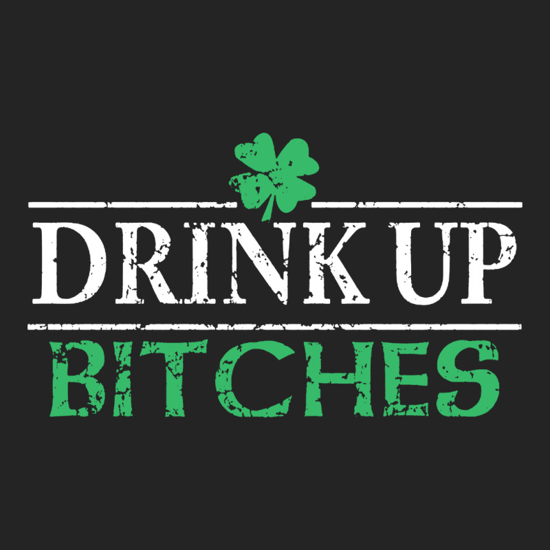 Drink Up Bitches St Patrick's Day 3/4 Sleeve Shirt | Artistshot