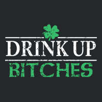 Drink Up Bitches St Patrick's Day Crewneck Sweatshirt | Artistshot