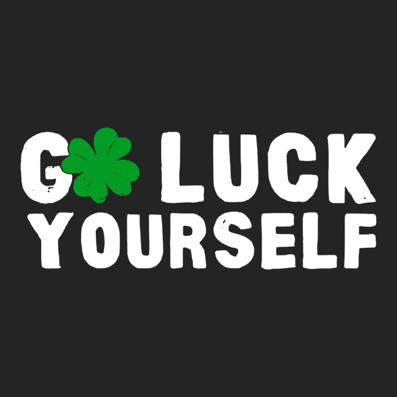 Go Luck Yourself Day Funny 3/4 Sleeve Shirt | Artistshot