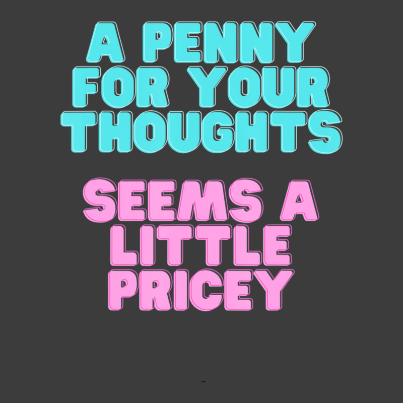 Joke A Penny For Your Thoughts Seems A Little Pricey Men's Polo Shirt | Artistshot