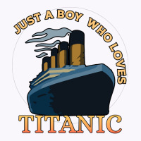 Just A Boy Who Loves Titanic Memorabilia Merchandise Long Sleeve T Shi Tank Top | Artistshot