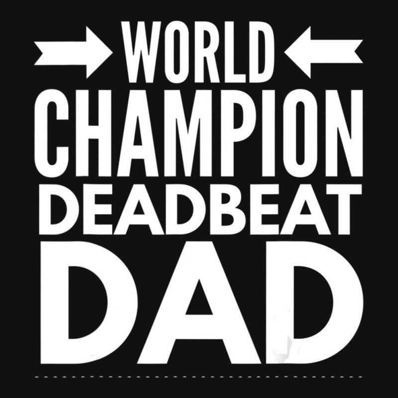 Mens World Champion Deadbeat Dad Single Father's Day Graphic Youth T-shirt | Artistshot