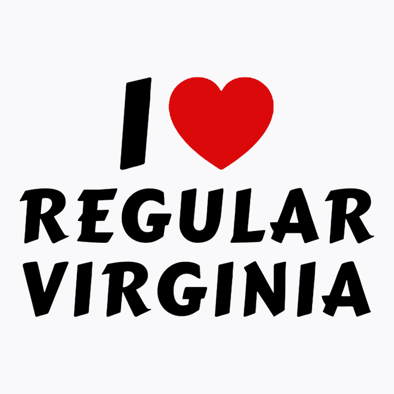 I Love Regular Virginia T-shirt | Artistshot