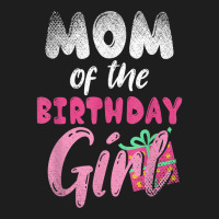 Family Parents Mom Of The Birthday Girl Mommy T Shirt Classic T-shirt | Artistshot