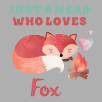 Just A Nerd Who Loves Fox Cute Lettering With Orange Fox Ladies Fitted T-shirt | Artistshot