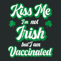 Kiss Me I'm Not Irish But I Am Vaccinated St Patrick's Day T Shirt Women's Triblend Scoop T-shirt | Artistshot