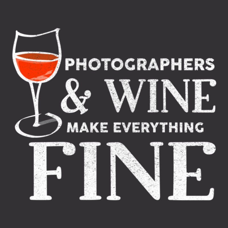 Photographers And Wine Make Everything Fine Photographer Vintage Short | Artistshot