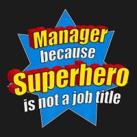 Manager Because Superhero Isn't A Job Title Hoodie & Jogger Set | Artistshot