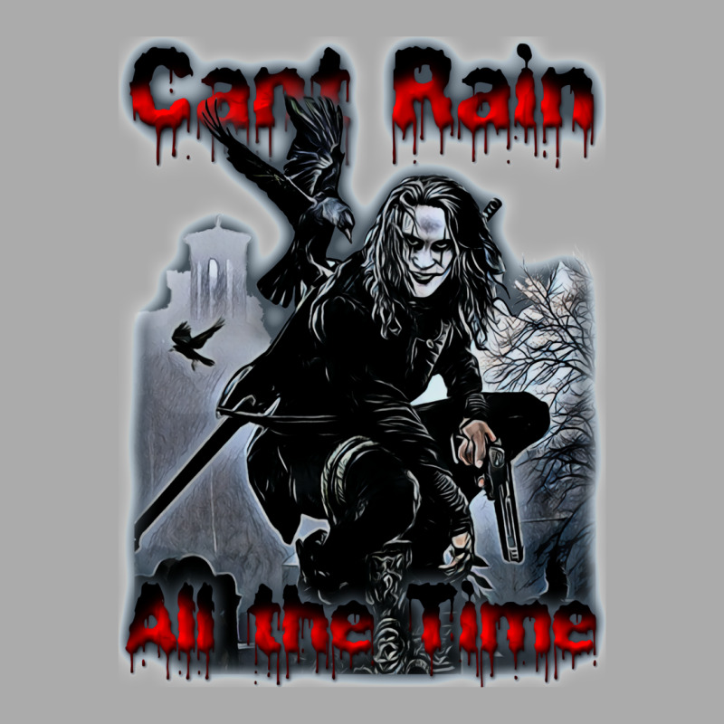 Cant Rain All The Time T-shirt | Artistshot