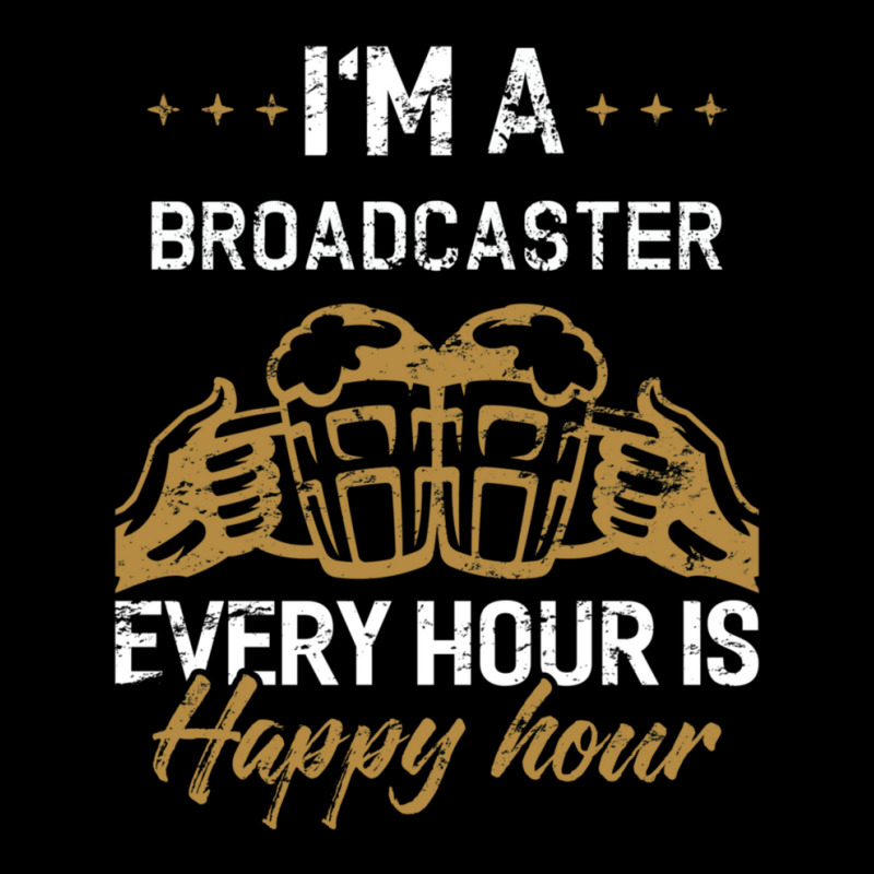 I'm A Broadcaster Every Hour Is Happy Hour Broadcasters Maternity Scoop Neck T-shirt by RickEWatson | Artistshot