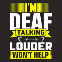 Asl Im Deaf Talking Louder Sign Language Deaf Awareness T Shirt Ladies Fitted T-shirt | Artistshot