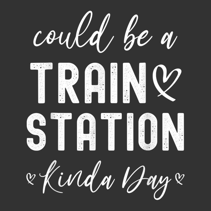 Could Be A Train Station Kinda Day Train Station Kind Of Day T Shirt Baby Bodysuit by kamrynshut8 | Artistshot