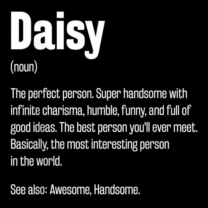 Daisy Definition Funny First Name Humor Nickname T Shirt Adjustable Cap by casimircorjki0 | Artistshot