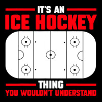 Its Ice Hockey Thing Understand Ice Hockey Game Legging | Artistshot