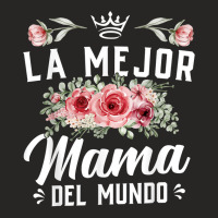 Cute Latina Mom La Mejor Mama Del Mundo T Shirt Ladies Fitted T-shirt | Artistshot