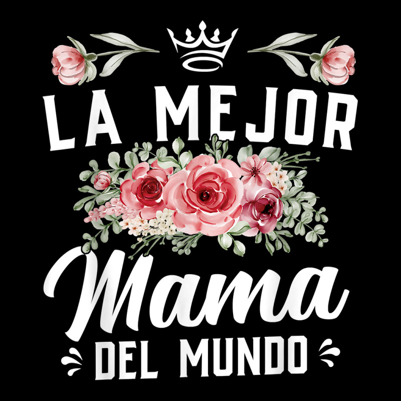 Cute Latina Mom La Mejor Mama Del Mundo T Shirt Maternity Scoop Neck T-shirt by kamrynshut8 | Artistshot