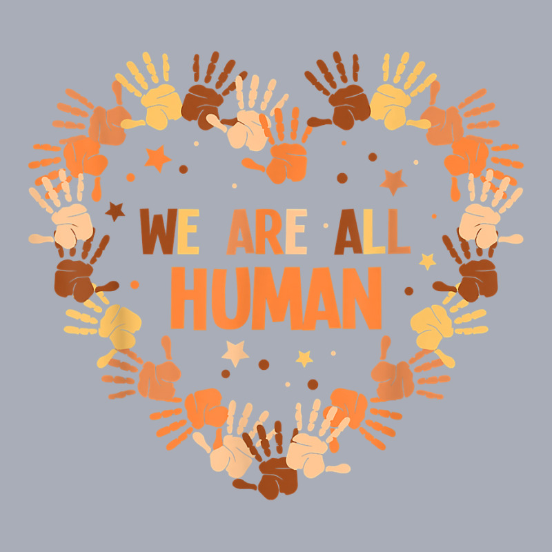 Diversity Melanin Skin Tone Hand Heart We Are All Human T Shirt Tank Dress | Artistshot