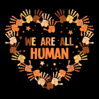 Diversity Melanin Skin Tone Hand Heart We Are All Human T Shirt Legging | Artistshot