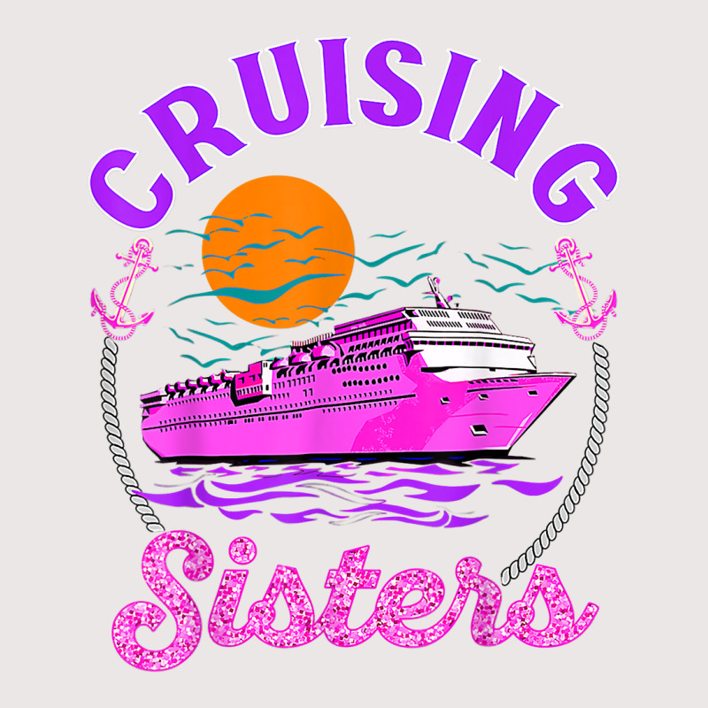 Cute Cruising Sisters Women Girls Cruise Lovers Sailing Trip T Shirt Pocket T-shirt | Artistshot