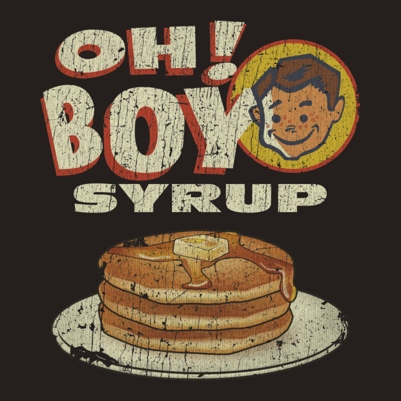 Oh! Boy Syrup Tank Top by kiwakgbarenv | Artistshot