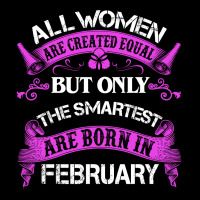 All Women Are Created Equal But Only The Smartest Are Born In February Men's 3/4 Sleeve Pajama Set | Artistshot