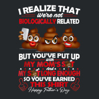 I Realize That We're Not Biologically Related Father's Day T Shirt Crewneck Sweatshirt | Artistshot