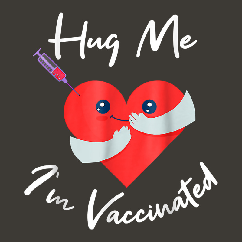 Hug Me Im Vaccinated Valentines Day Heart For Men Women T Shirt Bucket Hat by pearleql2katnik | Artistshot