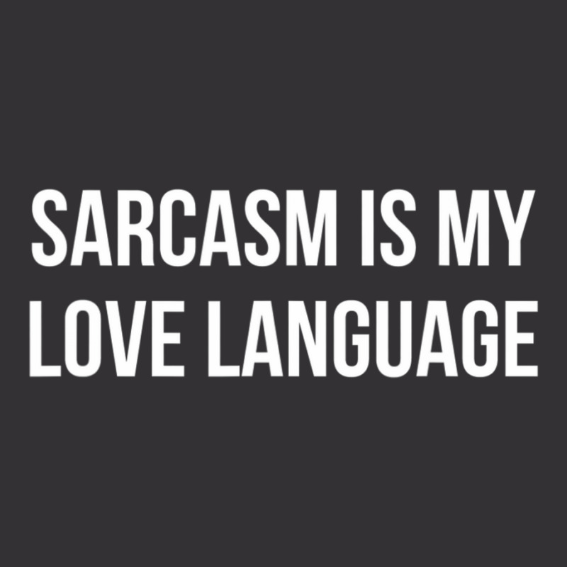 Sarcasm Is My Love Language Vintage Hoodie And Short Set by longho | Artistshot