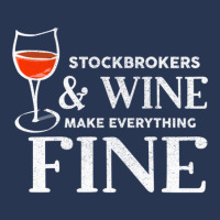 Stockbrokers And Wine Make Everything Fine Shirt Stockbroker Ladies Denim Jacket | Artistshot