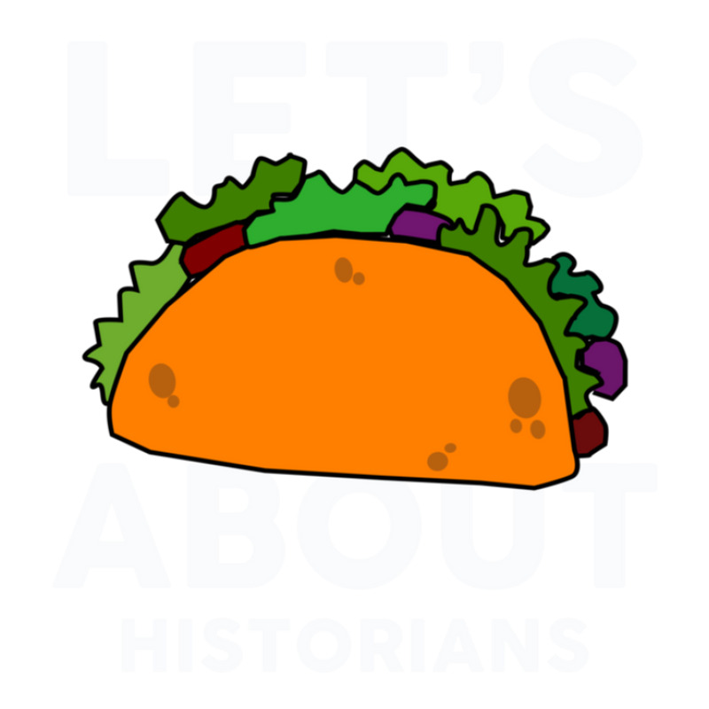 Let's Taco About Historians  For Historian Stainless Steel Water Bottle | Artistshot