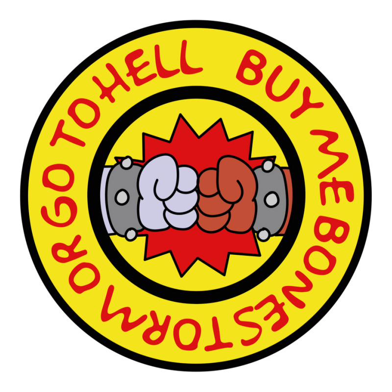 Buy Me Bonestorm Or Go To Hell Quote Sticker | Artistshot