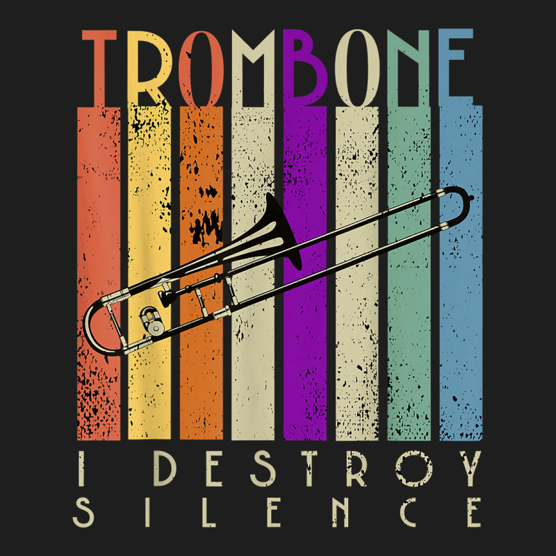 I Destroy Silence Funny Trombone Player Music Lover Saying T Shirt Classic T-shirt by kaykemyjoa | Artistshot