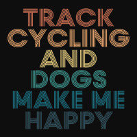 Track Cycling And Dogs Make Me Happy Gift For Track Cycling & Dogs Fan Crop Top | Artistshot