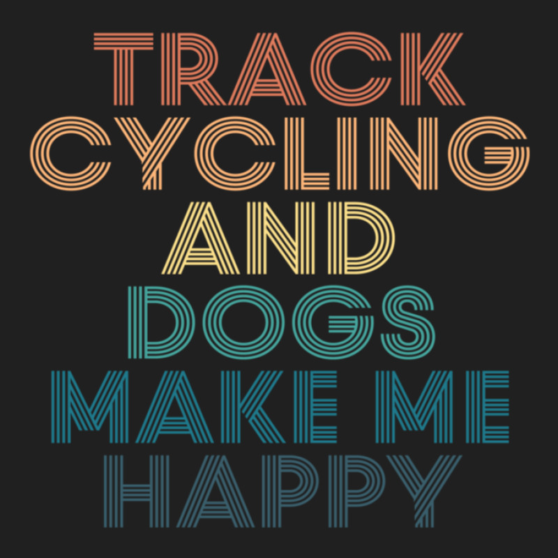 Track Cycling And Dogs Make Me Happy Gift For Track Cycling & Dogs Fan Ladies Polo Shirt by DiannaJaneWard | Artistshot