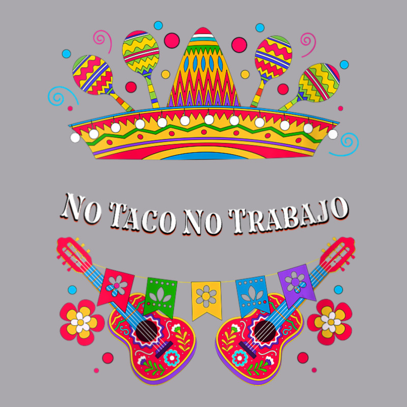 Womens No Taco No Trabajo Taco Lover Mexican Mexican Food Mexico V-nec Youth 3/4 Sleeve by tiennguyen | Artistshot