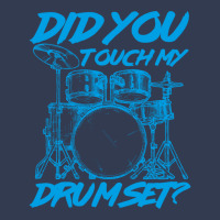 Did You Touch My Drum Set V-neck Tee | Artistshot