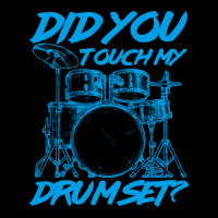 Did You Touch My Drum Set Men's 3/4 Sleeve Pajama Set | Artistshot