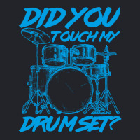 Did You Touch My Drum Set Lightweight Hoodie | Artistshot