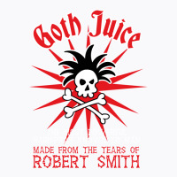 Goth Juice The Most Powerful Hairspray Known To Man T-shirt | Artistshot